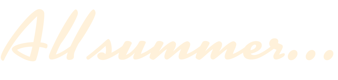Calligraphy text: All summer
