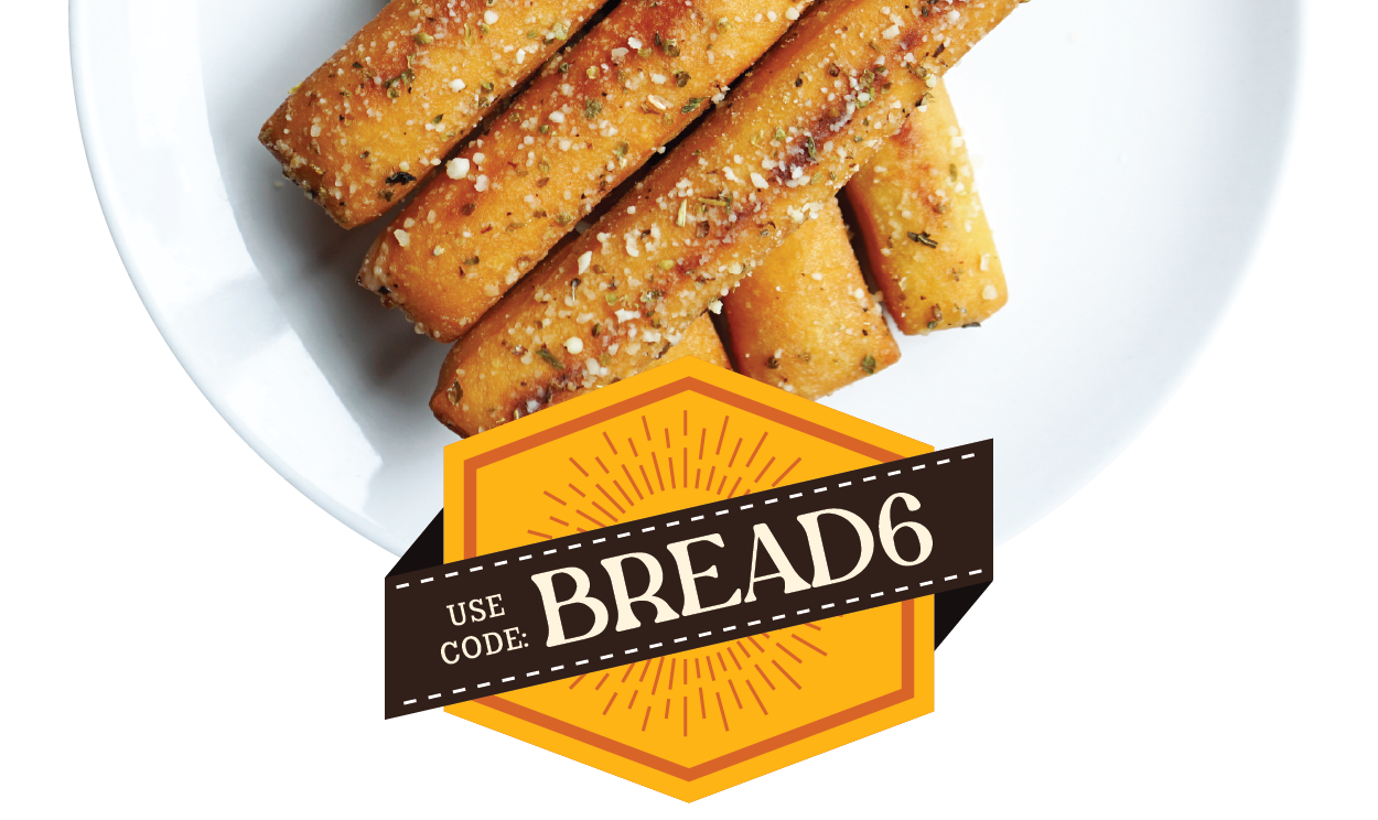 Breadsticks with discount code BREAD6.